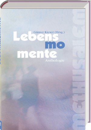 ISBN 9783887559977: Lebensmomente: Literarische Anthologie