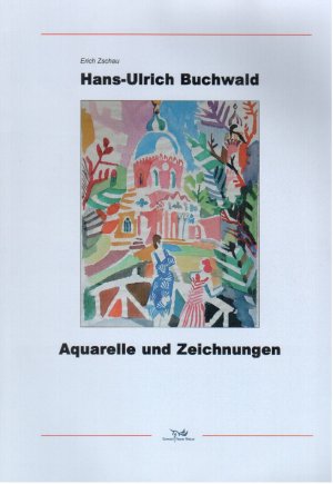 ISBN 9783887560706: Hans-Ulrich Buchwald  Aquarelle und Zeichnungen