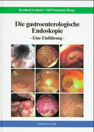 ISBN 9783887565299: Die gastroenterologische Endoskopie – Eine Einführung