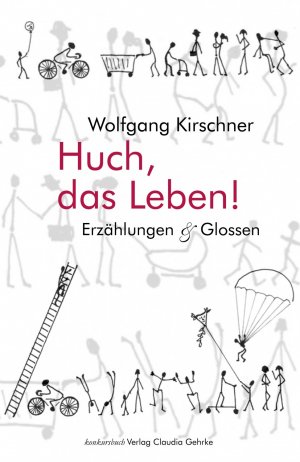 ISBN 9783887695842: Huch, das Leben!: Erzählungen und Tb. Mängelexemplar von Wolfgang Kirschner