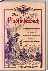 ISBN 9783887781644: Das Pfadfinderbuch: Nach General Baden-Powells Scouting for Boys unter Mitwirkung von Offizieren und Schulmännern