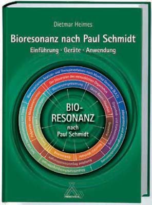 gebrauchtes Buch – Bioresonanz nach Paul Schmidt: Einführung - Geräte - Anwendung Heimes, Dietmar