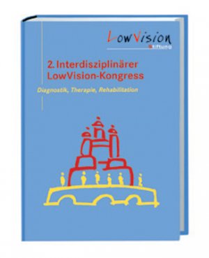 ISBN 9783887782399: Interdisziplinärer LowVision-Kongress (2.) - Diagnostik, Therapie, Rehabilitation