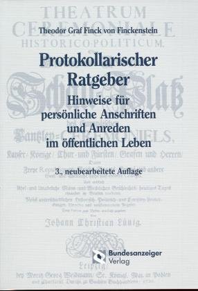 ISBN 9783887848293: Protokollarischer Ratgeber. - Hinweise für persönliche Anschriften und Anreden im öffentlichen Leben-