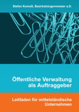 ISBN 9783887931698: Öffentliche Verwaltung als Auftraggeber - Leitfaden für mittelständische Unternehmen