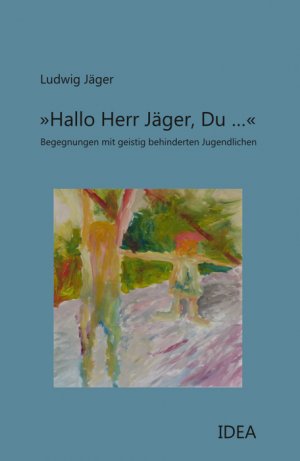 ISBN 9783887932145: »Hallo Herr Jäger, Du …« - Begegnungen mit geistig behinderten Jugendlichen