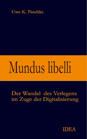 ISBN 9783887932480: Mundus libelli - Der Wandel des Verlegens im Zuge der Digitalisierung