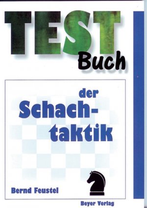 ISBN 9783888051005: Testbuch der Schachtaktik