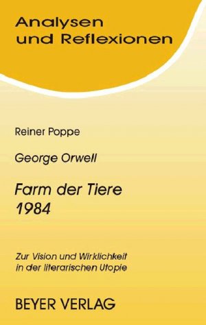 ISBN 9783888051555: Orwell,George - 1984 (Nineteen Eighty-Four) - Farm der Tiere (Animal Farm) - Zur Vision und Wirklichkeit in der literarischen Utopie