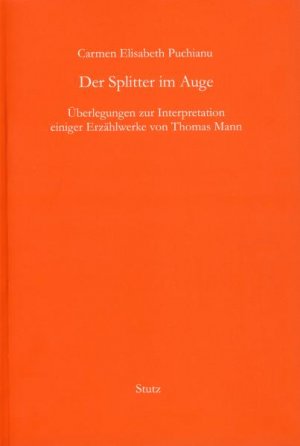 ISBN 9783888491993: Der Splitter im Auge - Überlegungen zur Interpretation einiger Erzählwerke von Thomas Mann