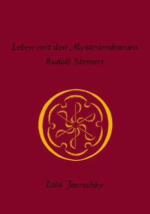 ISBN 9783888610202: Leben mit den Mysteriendramen Rudolf Steiners