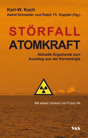 ISBN 9783888644689: Störfall Atomkraft - Aktuelle Argumente zum Ausstieg aus der Kernenergie