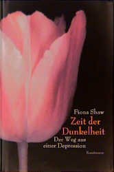 ISBN 9783888972065: Zeit der Dunkelheit. Weg aus einer Depression.