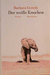 gebrauchtes Buch – Gowdy, Barbara; Becker – Der weisse Knochen.