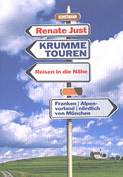 ISBN 9783888972614: Krumme Touren: Reisen in die Nähe: Franken. Alpenvorland. Nördlich von München: Reisen in die Nähe: Franken und Oberbayern