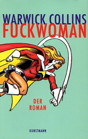 ISBN 9783888972942: Fuckwoman - Der Roman