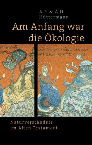 ISBN 9783888973130: Am Anfang war die Ökologie