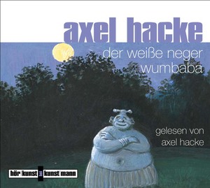 neues Hörbuch – Axel Hacke – Der weiße Neger Wumbaba