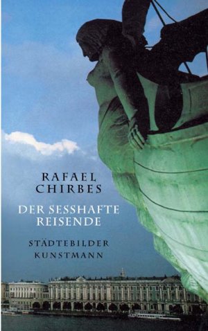 ISBN 9783888974281: Der sesshafte Reisende - Städtebilder