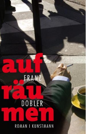 gebrauchtes Buch – franz dobler – aufräumen. roman