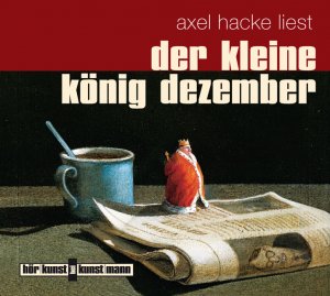 neues Hörbuch – Axel Hacke – Der kleine König Dezember, Audio-CD