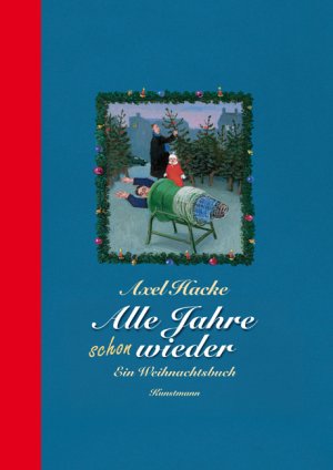 ISBN 9783888975837: Alle Jahre schon wieder. Ein Weihnachtsbuch. Bilder von Michael Sowa.