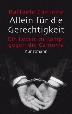 ISBN 9783888975844: Allein für die Gerechtigkeit - Ein Leben im Kampf gegen die Camorra