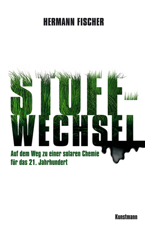 ISBN 9783888977848: Stoff-Wechsel - Auf dem Weg zu einer solaren Chemie für das 21. Jahrhundert