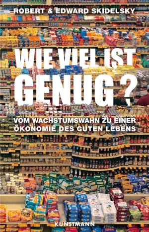 ISBN 9783888978227: Wie viel ist genug? - Vom Wachstumswahn zu einer Ökonomie des guten Lebens