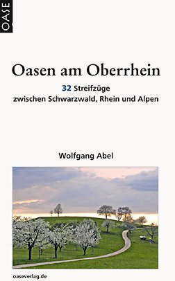 gebrauchtes Buch – Abel, Wolfgang: – Oasen am Oberrhein - Stadt - Land - Fluß - Gastronomie