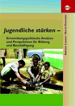 ISBN 9783889397751: Jugendliche stärken - Entwicklungspolitische Ansätze und Perspektiven für Bildung und Beschäftigung