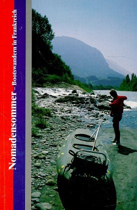 ISBN 9783889530127: Nomadensommer - Bootswandern in Frankreich