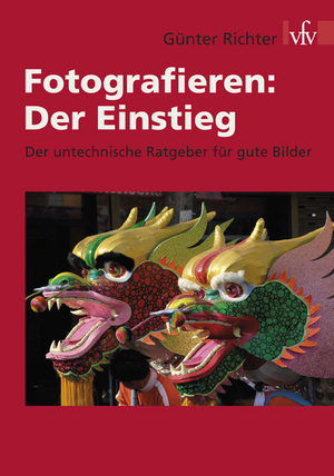 ISBN 9783889551887: Fotografieren: Der Einstieg - Der untechnische Ratgeber für gute Bilder