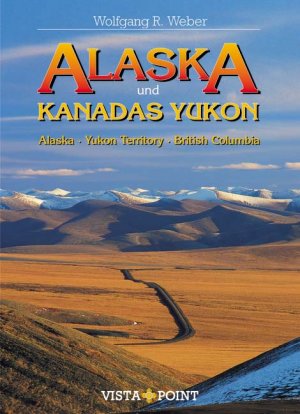 ISBN 9783889732125: Alaska und Kanadas Yukon