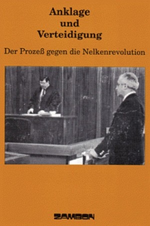 ISBN 9783889750280: Anklage und Verteidigung - Der Prozeß gegen die Nelkenrevolution