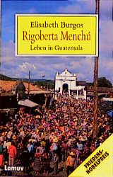 ISBN 9783889770011: Rigoberta Menchu - Leben in Guatemala