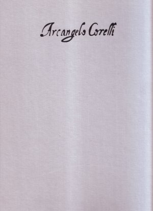 ISBN 9783890071213: Historisch-kritische Gesamtausgabe der musikalischen Werke / Sonate da chiesa, Opus I und III mit Francesco Geminianis Concerto grosso-Bearbeitungen von sechs Sonaten aus Opus I und III