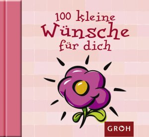 gebrauchtes Buch – Tine Sander – 100 kleine Wünsche für dich (Die kleine Sammlung)