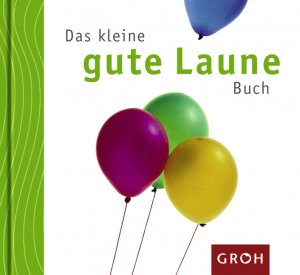 ISBN 9783890083766: Das kleine gute Laune Buch