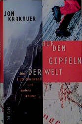 gebrauchtes Buch – JON KRAKAUER – Auf den Gipfeln der Welt. Die Eiger-Nordwand und andere Träume. Aus dem Amerikanischen übersetz von W. Rhiel.