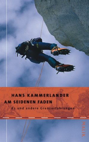 gebrauchtes Buch – Hans Kammerlander – Am seidenen Faden. K2 und andere Grenzerfahrungen.