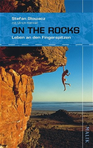 gebrauchtes Buch – Stefan Glowacz – On the Rocks: Leben an den Fingerspitzen