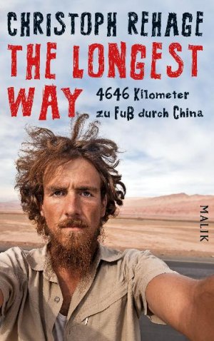 ISBN 9783890293868: The Longest Way - 4646 Kilometer zu Fuß durch China