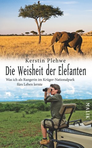 ISBN 9783890294391: Die Weisheit der Elefanten - Was ich als Rangerin im Krüger-Nationalpark fürs Leben lernte