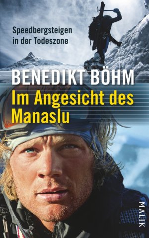 ISBN 9783890294469: Im Angesicht des Manaslu – Speedbergsteigen in der Todeszone