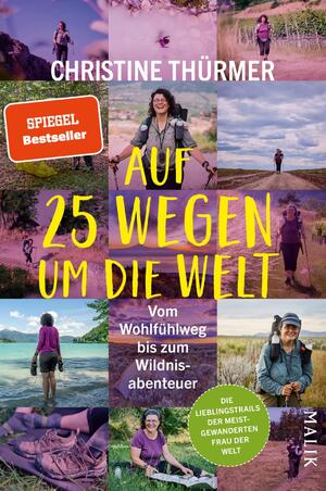 gebrauchtes Buch – Christine Thürmer – Auf 25 Wegen um die Welt - vom Wohlfühlweg bis zum Wildnisabenteuer