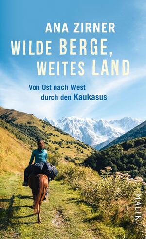 ISBN 9783890295626: Wilde Berge, weites Land - von Ost nach West durch den Kaukasus