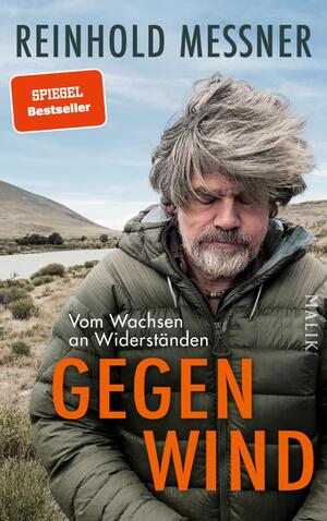 gebrauchtes Buch – Reinhold Messner – Gegenwind: Vom Wachsen an Widerständen | Persönlich wie nie - die neue Autobiografie des Extrembergsteigers