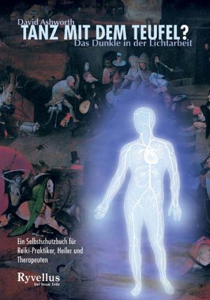 ISBN 9783890600673: Tanz mit dem Teufel?: Das Dunkle in der Lichtarbeit. Ein Selbstschutz für Reiki-Praktiker, Heiler und Therapeuten von David Ashworth (Autor)