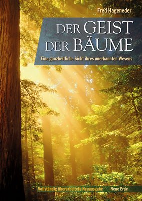 ISBN 9783890606323: Geist der Bäume - eine ganzheitliche Sicht ihres unerkannten Wesens